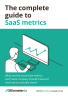 The Complete Guide to SaaS Metrics - Page 1