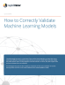 How To Correctly Validate Machine Learning Models - Page 1