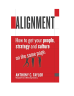 Alignment: How to get your people, strategy and culture on the same page. - Page 1