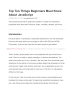 Top Ten Things Beginners Must Know About JavaScript - Page 1