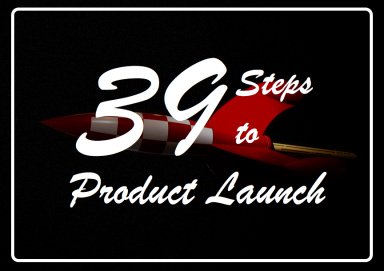 Thirty-Nine-Step Product Launch Checklist
