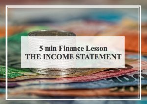 5 Minute Finance Lesson: Income Statement