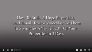 How To Build A Huge Buyers List And Sell 20% Of Your Properties In 3 Days
