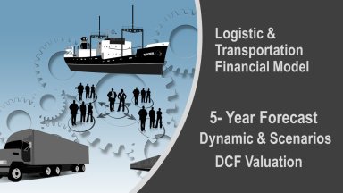 Logistic startup DCF Financial Model - 5 Year Forecast & Scenarios Analysis