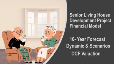 Senior Living/ Retiring House Development DCF Model