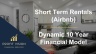 Short Term Rentals (Airbnb) Financial Model - Dynamic 10 Year Forecast