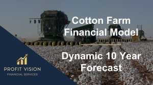 Cotton Farm Financial Model - Dynamic 10 Year Forecast