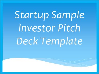 Startup Sample Investor Pitch Deck Template