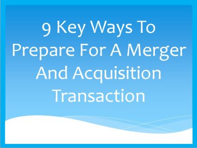 How to Prepare For A Merger And Acquisition Transaction Using 9 Tactics