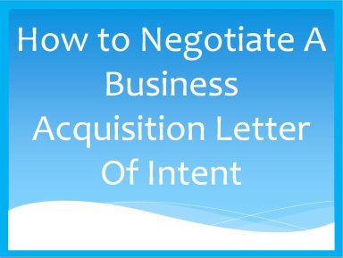 How to Negotiate A Business Acquisition Letter Of Intent