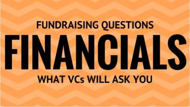 Fundraising Financial Questions: What Venture Capital Startup Interview Questions Will Be Asked