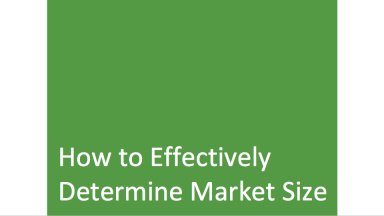 How to Effectively Determine Your Market Size