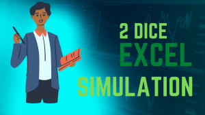 Excel Simulation: 2 Dice Roll Simulation