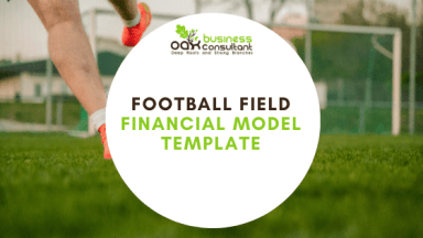 Football Field Financial Model Template