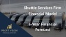 Shuttle Services Firm Financial Model – 5 Year Financial Forecast