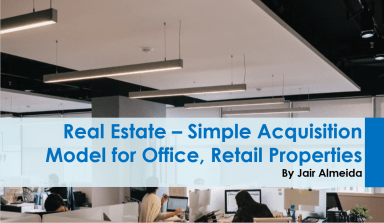 Real Estate - Simple Acquisition Model for Office, Retail Properties