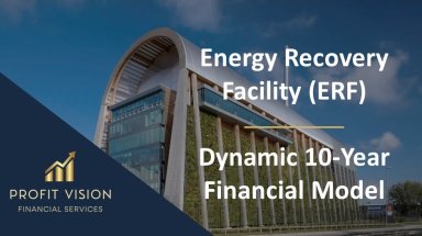 Energy Recovery Facility (ERF) – Dynamic 10 Year Financial Model