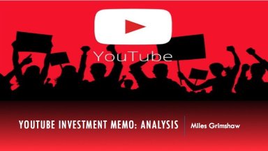 YouTube Investment Memo - Analysis