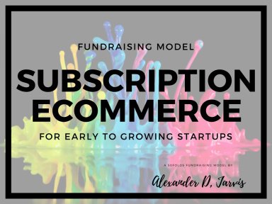 Subscription E-Commerce Fundraising Financial Model
