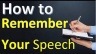 How to Remember your Speech