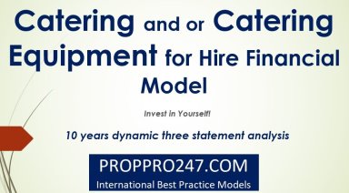Catering and or Catering Equipment HIRE - 10 year Business and Financial Model