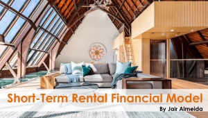 Short Term Rental Financial Model (ArBnB, VRBO and Others)