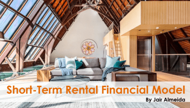 Short Term Rental Financial Model (ArBnB, VRBO and Others)