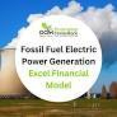 Fossil Fuel Electric Power Generation Excel Financial Model