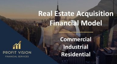 Real Estate Acquisition Financial Model (Commercial, Industrial, Residential)