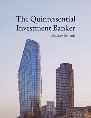 The Quintessential Investment Banker: A Comprehensive Guide