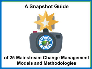 A Snapshot Guide of 25 Mainstream Change Management Models & Methodologies