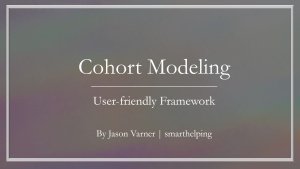 Customer Cohort Insights: A Comprehensive Analysis Template