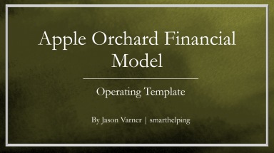 Orchard (Apple or Otherwise) Excel Financial Model