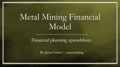 Gold Mining (or other metal) Excel Financial Model