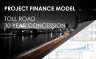 Project Finance Model – Toll Road – 30 Year Concession