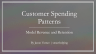 Customer Spending and Retention Pattern Modeling