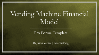 Vending Machine Bottom-up Startup Financial Model