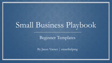 Mom and Pop Playbook: Small Business Tools, Templates, and Financial Models