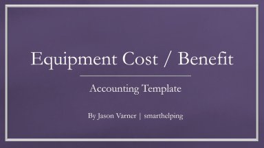 New Equipment Cost / Benefit Analysis