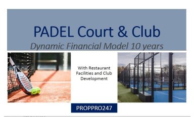 PADEL COURT and Club Dynamic Financial Model - 10-years