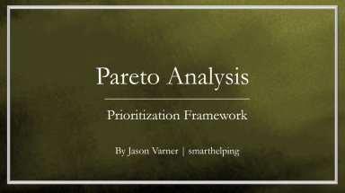 Pareto Analysis - Prioritization Framework
