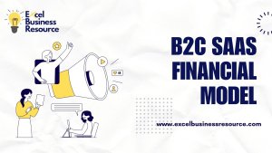 B2C SaaS Financial Model & Valuation Template