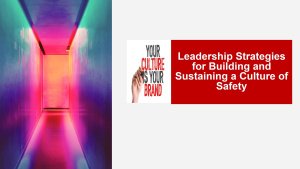 Leadership Strategies for Building and Sustaining a Culture of Safety