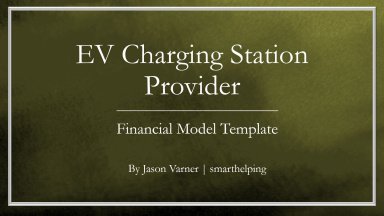 EV Charging Station Scaling Model Excel Template with Integrated 3-Statement Financial Analysis