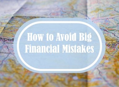 How To Avoid Big Financial Mistakes