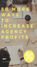 50 More Ways to Increase Agency Profits - Page 1