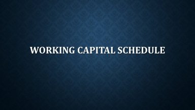 Working Capital Schedule