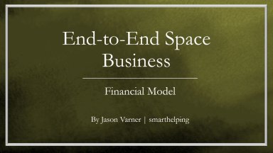 Space Company Full Stack Financial Model