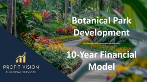 Botanical Park Development – 10 Year Financial Model