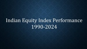 Indian Equity Index Performance 1990-2024